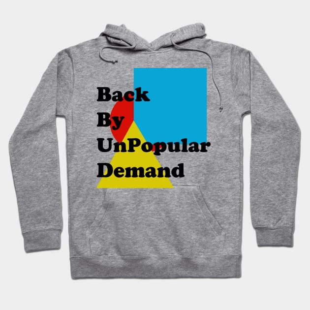 Back By Unpopular Demand Hoodie by Espoir Du Vide